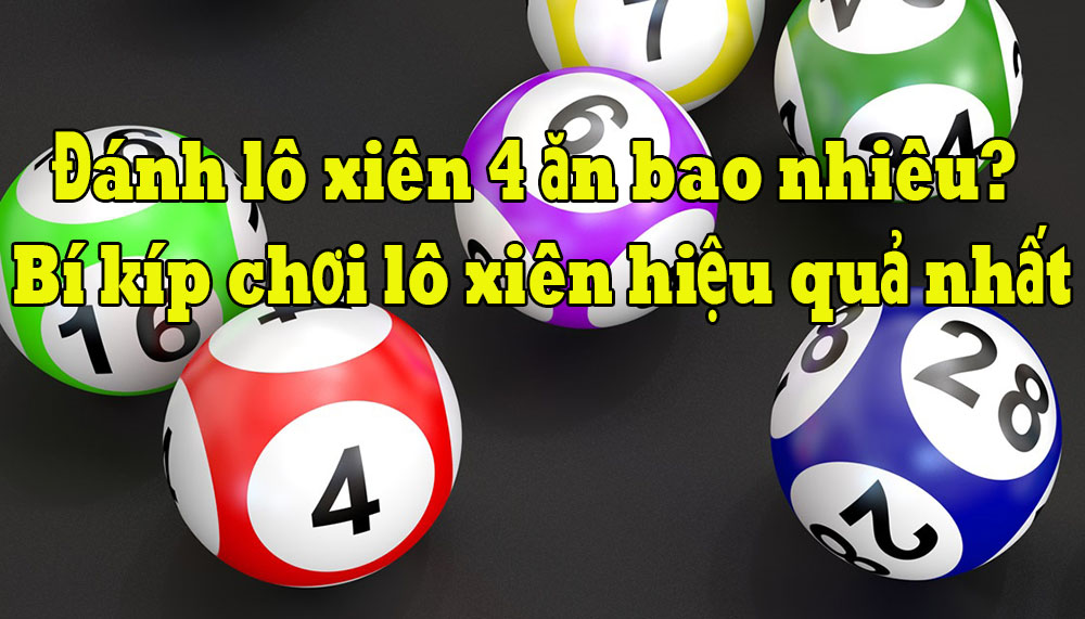 Cách soi cầu lô xiên quay 4 hiệu quả nhất được nhiều người áp dụng 